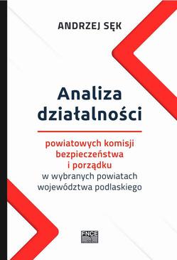 ebook Analiza działalności powiatowych komisji bezpieczeństwa i porządku w wybranych powiatach województwa podlaskiego