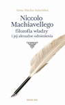 ebook Niccolo Machiavellego filozofia władzy i jej aktualne odniesienia - Anna Macha-Aslanidou