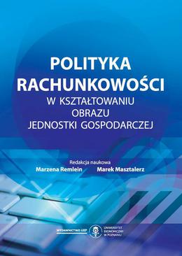 ebook Polityka rachunkowości w kształtowaniu obrazu jednostki gospodarczej