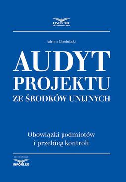 ebook Audyt projektu ze środków unijnych. Obowiązki podmiotów i przebieg kontroli