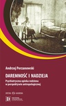 ebook Daremność i nadzieja - Andrzej Perzanowski