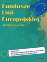 ebook Fundusze Unii Europejskiej - Agnieszka Filipek