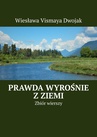 ebook Prawda wyrośnie z Ziemi - Wiesława Vismaya Dwojak