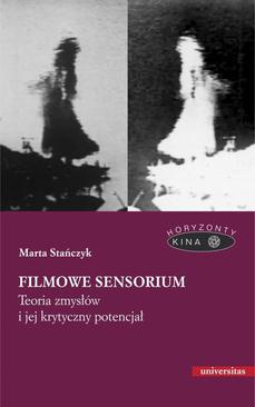 ebook Filmowe sensorium. Teoria zmysłów i jej krytyczny potencjał