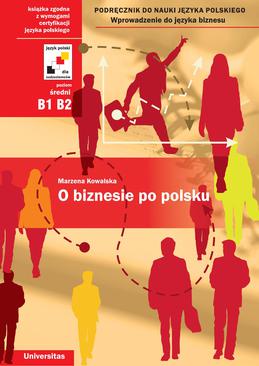 ebook O biznesie po polsku. Podręcznik do nauki języka polskiego. Wprowadzenie do języka biznesu