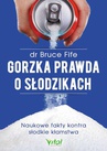 ebook Gorzka prawda o słodzikach - Bruce Fife