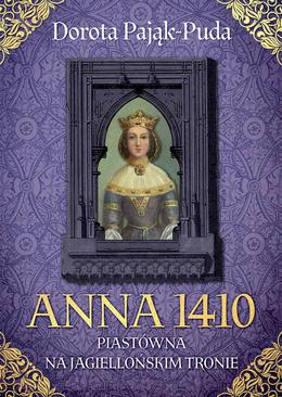 ebook Anna 1410. Piastówna na jagiellońskim tronie