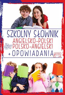ebook Szkolny słownik angielsko-polski polsko-angielski. Opowiadania