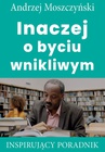 ebook Inaczej o byciu wnikliwym - Andrzej Moszczyński