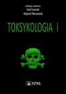 ebook Toksykologia. TOM 1. Podstawy toksykologii ogólnej i toksykologia narządowa - Kamil Jurowski,Wojciech Piekoszewski