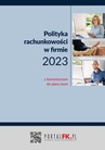 ebook Polityka Rachunkowości w firmie 2023 - Katarzyna Trzpioła
