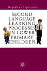 ebook Second Language Learning Processes in Lower Primary Children. Vocabulary Acquisition - Magdalena Szpotowicz
