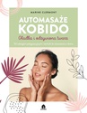 ebook Automasaże Kobido. Gładka i odżywiona twarz - Marine Clermont