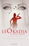 ebook Leokadia w krainie czarów - Agata Agnieszka Włodarczyk