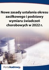 ebook Nowe zasady ustalania okresu zasiłkowego i podstawy wymiaru świadczeń chorobowych w 2022 r. - Anna Michalska