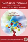 ebook Pamięć – Dialog –Tożsamość. Wyzwania III tysiąclecia w perspektywie nauczania św. Jana Pawła II - 