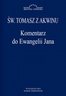 ebook Komentarz do Ewangelii Jana - Św. Tomasz z Akwinu