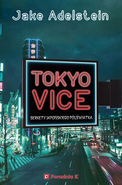 ebook Tokyo Vice. Sekrety japońskiego półświatka