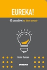 ebook Eureka! 60 sposobów: na dobre pomysły - Kevin Duncan