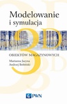 ebook Modelowanie i symulacja 3D obiektów magazynowych - Marianna Jacyna,Andrzej Bobiński,Konrad Lewczuk