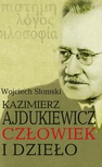 ebook Kazimierz Ajdukiewicz. Człowiek i dzieło - Wojciech Słomski