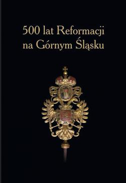 ebook 500 lat Reformacji na Górnym Śląsku.