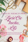 ebook Życie cię kocha, Lili - Anna H. Niemczynow