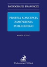ebook Prawna koncepcja zamówienia publicznego - Marek Szydło