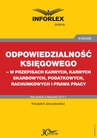 ebook Odpowiedzialność księgowego - w przepisach karnych, karnych skarbowych, podatkowych, rachunkowych i prawa pracy - Krzysztof Janczukowicz