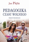 ebook Pedagogika czasu wolnego - Jan Pięta