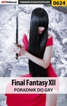 ebook Final Fantasy XII - poradnik do gry - Bartosz "Mr Error" Weselak
