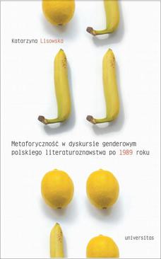ebook Metaforyczność w dyskursie genderowym polskiego literaturoznawstwa po 1989 roku