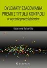ebook Dylematy szacowania premii z tytułu kontroli w wycenie przedsiębiorstw - Katarzyna Byrka-Kita