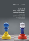 ebook Badanie nad reżimami hybrydalnymi. Case study systemy polityczne Ukrainy i Rosji w latach 2000-2012 - Maryana Prokop