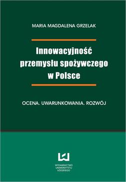 ebook Innowacyjność przemysłu spożywczego w Polsce. Ocena, uwarunkowania, rozwój