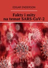 ebook Fakty i mity na temat SARS-CoV-2 - Edgar Enderson
