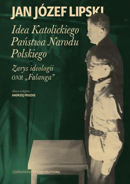ebook Idea Katolickiego Państwa Narodu Polskiego. Zarys ideologii ONR "Falanga"