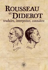 ebook Rousseau et Diderot : traduire, interpréter, connaître - Izabella Zatorska