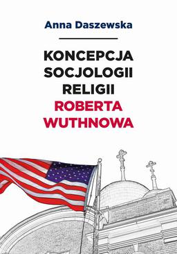 ebook Koncepcja socjologii religii Roberta Wuthnowa
