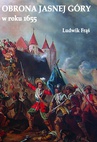 ebook Obrona Jasnej Góry w roku 1655 - Ludwik Frąś