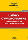 ebook Umowy cywilnoprawne – zasady zawierania i praktyczne rozliczenia - Renata Guza-Kiliańska