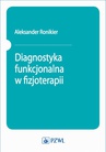 ebook Diagnostyka funkcjonalna w fizjoterapii - Aleksander Ronikier