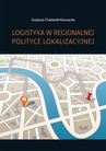 ebook Logistyka w regionalnej polityce lokalizacyjnej - Grażyna Chaberek-Karwacka