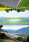 ebook Podróże po końcu świata - Jacek Pałasiński