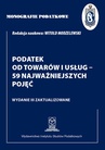 ebook Monografie Podatkowe: Podatek od towarów i usług - 59 najważniejszych pojęć - Prof. dr hab. Witold Modzelewski