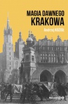 ebook Magia dawnego Krakowa - Andrzej Kozioł