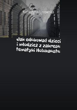 ebook Jak edukować dzieci i młodzież z zakresu tematyki Holokaustu