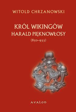 ebook Harald Pięknowłosy (ok. 850-933) Król Wikingów