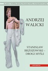 ebook Stanisław Brzozowski – drogi myśli - Andrzej Walicki