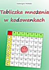 ebook Tabliczka mnożenia w kodowankach - Katarzyna Michalec